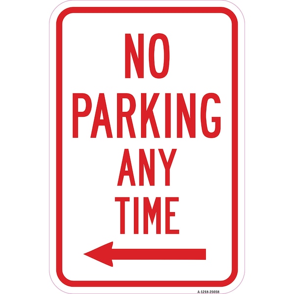 Signmission No Parking Any Time With Left Arrow, Heavy-Gauge Aluminum, 12" x 18", A-1218-25058 A-1218-25058 - main